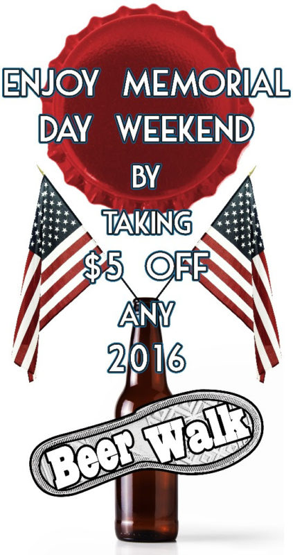 Memorial Day Weekend: Take $5 Off All Remaining 2016 Beerwalks